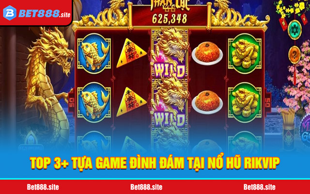 Top 3+ tựa game đình đám tại nổ hũ Rikvip 